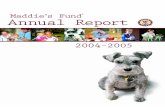 Maddie’s Fund Annual Report Us/Annual... · 2016-05-11 · Maddie was a beloved Miniature Schnauzer whose unconditional love, devotion, loyalty and spirit inspired her guardians
