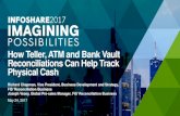 How Teller, ATM and Bank Vault Reconciliations …empower1.fisglobal.com/rs/650-KGE-239/images/1603 How...Physical Cash Welcome and introductions Richard Chapman – Vice President,