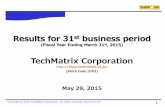 TechMatrix Corporation · External environment and our challenge Actual status and challenge 1. Some encouraging signs of recovery started to appear such as continuing depreciation