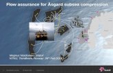 Flow assurance for Åsgard subsea compressionstanko/files/Courses/TPG4230/2018... · Content • What is Flow Assurance? • How do we get multiphase flow –compositions? • Multiphase