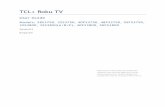 TCL• Roku TV · TCL• Roku TV User Guide Models: 28S3750, 32S3750, 40FS3750, 48FS3750, 55FS3750, 32S3800, 32S3850(A/B/P), 40FS3800, 50FS3800 Version!6.2! English