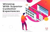 Winning With Superior Customer Experiences · 2020-02-23 · Businesses of all sizes, whether small, mid-size, or large enterprises, must deliver content and personalized experiences