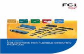 ELECTRONICS CONNECTORS FOR FLEXIBLE CIRCUITRYshuman/NEXT/CURRENT_DESIGN/TP/...FOR CONNECTORS With operations in 30 countries, FCI is a leading manufacturer of connectors. Our 12,000
