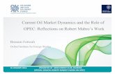 Current Oil Market Dynamics and the Role of OPEC ... · Current Oil Market Dynamics and the Role of OPEC: Reflections on Robert Mabro’sWork ... supply factors and OPEC behaving