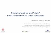 Troubleshooting and risks in NGS detection of small subclones · 2019-12-12 · Troubleshooting and "risks" in NGS detection of small subclones Panagiotis Baliakas, MD-PhD Dept of