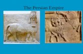 The Persian Empire - IR: Global Conflictsmisskathrinemoore.weebly.com/uploads/1/0/7/4/107439411/finalpersian_empire_ppt.pdfAncient Persia is where Iran is today. Persia is in Modern