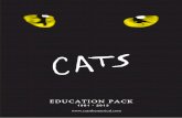 EDUCATION PACK · Andrew Lloyd Webber’s music, T S Eliot’s poems and the creative talents of Trevor Nunn, Gillian Lynne and John Napier. CATS first appeared on the London stage