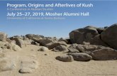 Origins and Afterlives of Kush Preliminary Program · 2019-12-18 · Origins and Afterlives of Kush Program Sponsored by the UCSB Department of Anthropology with support from the