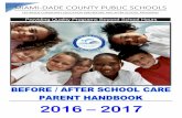 MIAMI-DADE COUNTY PUBLIC SCHOOLSsouthside.dadeschools.net/Documents/DONE_-_07-01-16...leaders that have been screened by Miami-Dade County Public Schools (M-DCPS) to work directly