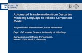 Automated Transformation from Descartes Meta Model to ... · Automated Transformation from Descartes Modeling Language to Palladio Component Model Jürgen Walter, Simon Eismann, Adrian