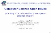 Computer Science Open Housepozefsky/OpenHouseF16.pdf · 1 Computer Science Open House (Or why YOU should be a computer science major!) The UNIVERSITY of NORTH CAROLINA at CHAPEL HILL