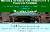 Reducing Emissions from Deforestation in …...Jagdish Kishwan, Director General Indian Council of Forestry Research and Education Dehradun, INDIA Reducing Emissions from Deforestation