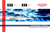 VIETNAM - 2018 MANUFACTURING · coupled with industrial and construction sector growth in the economy at 9.1% (Deloitte, 2018). The manufacturing and processing industries are top