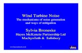 Wind Turbine Noise - Hayes Mckenzie Partnership Ltd.... 1 Wind Turbine Noise The mechanisms of noise generation and ways of mitigation Sylvia Broneske Hayes McKenzie Partnership Ltd