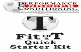 Fit toa Quick Starter Kit - Performance Condition...Welcome to Designing Your Conditioning Program- Fit to a T- Quick Starter Kit No two conditioning programs are alike. If something