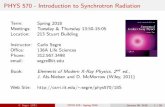 PHYS 570 - Introduction to Synchrotron Radiationphys.iit.edu/~segre/phys570/18S/lecture_01.pdf · Understand the physics behind a variety of experimental techniques Be able to make