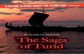 ELISABETH ÖSTNÄS The Saga of Turid - Hedlund Agency · THE SAGA OF TURID YA /13+ In Elisabeth Östnäs’ trilogy ”The Saga of Turid” the depiction of the Viking Age is realistic