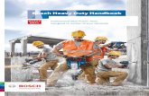 Bosch Heavy Duty HandbookEvery tool in the Bosch Heavy Duty Range comes with a one-year warranty. In this handbook, we will proudly introduce our Heavy Duty tools along with the facilitating