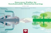 Success Paths to Sustainable Manufacturing · historically as a major barrier, the economic cost, has turned out to be less of a hurdle when companies realize the economic savings
