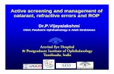 Active screening and management of cataract, refractive ...a2zproject.org/pdf/ChildBlindnessPartnersMeetingMaterials_ForWeb/16.pdfVision, community centers, Managed eye hospitals,