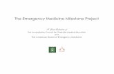The Emergency Medicine Milestone Project · 2015-11-06 · The Emergency Medicine Milestone Project ... Jonathan Heidt, MD Earl Reisdorff, MD James Jones, MD Susan Promes, MD Lynne
