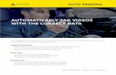 AUTOMATICALLY TAG VIDEOS WITH THE CORRECT DATA · 2/19/2019  · AUTOMATICALLY TAG VIDEOS WITH THE CORRECT DATA Auto-tagging takes information from your Computer-Aided Dispatch and