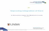 Improving integration of Care - University of New South Wales · Improving integration of Care A discussion paper for Medicare Locals June 2012 . Walk through the document\rFocus