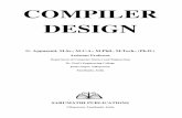 COMPILER DESIGN · CS6660 COMPILER DESIGN L T P C 3 0 0 3 UNIT I INTRODUCTION TO COMPILERS 5 Translators-Compilation and Interpretation-Language processors -The Phases of Compiler-