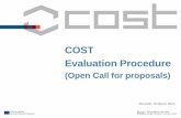 COST Evaluation Procedure · Selection Procedure Stage 1.a: Preliminary Proposal - Domain Allocation and eligibility check – rejection criteria Duplication with another proposal