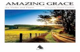 AMAZING GRACE...iolin and Piano arranged by Stuart Carlson HL00298306 AMAZING GRACE Arranged by Stuart Carlson Stuart Carlson’s inspired arrangement for solo violin and piano of