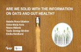VTT TECHNICAL RESEARCH CENTRE OF FINLAND LTD ARE WE … we... · VTT TECHNICAL RESEARCH CENTRE OF FINLAND LTD ARE WE SOLID WITH THE INFORMATION ON OATS AND GUT HEALTH? Natalia Rosa-Sibakov