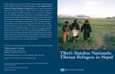 Tibet’s Stateless Nationals: Tibetan Refugees in Nepal · situation in India, all available reports indicate that the circum-stances for Tibetan refugees in India are similar in
