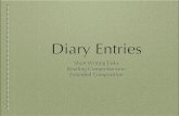 Diary Entries - Aoife's Notes · 2015-02-27 · come ﬁrst in your diary entry. If you won the Lotto, the Big Match or witnessed the murder of a close friend, ... If the diary is