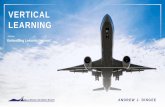 VERTICAL LEARNING - DROPSOnline · 4 ANDREW DINGEE •AV-8B Fighter Pilot, USMC •FAA Airbus 320 Instructor, United Airlines •Human Factors, United Airlines •Standardization