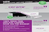 NEW BIOCERAMIC IMPLANT CEMENT - CERAMIR - Dental · Implant Cement. The cement has an inherent ability to form a tight seal with ceramics and metals and is therefore optimal for implant