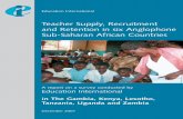 Teacher Supply, Recruitment and Retention in six Anglophone Sub … · 2012-09-19 · Education International Teacher Supply, Recruitment and Retention in six Anglophone Sub-Saharan