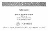 Storage - Cornell UniversityStorage Hakim Weatherspoon CS 3410 Computer Science Cornell University [Altinbuke, Walsh, Weatherspoon, Bala, Bracy, McKee, and Sirer]