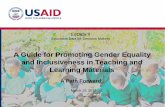 A Guide for Promoting Gender Equality and Inclusiveness in ... · A Guide for Promoting Gender Equality and Inclusiveness in Teaching and Learning Materials March 10, 2015 ... A study