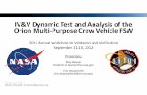 IV&V Dynamic Test and Analysis of the Orion Multi-Purpose ......IV&V IV&V Dynamic Test and Analysis of the . Orion Multi-Purpose Crew Vehicle FSW . 2012 Annual Workshop on Validation