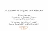 Adaptation for Objects and Attributesgrauman/slides/grauman-iccv2013-adaptation.pdf · Adaptation for Objects and Attributes. Kristen Grauman. Department of Computer Science. ...