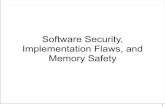 Software Security, Implementation Flaws, and Memory Safetydszajda/classes/cs334/Fall_2012/slides/... · "We're discovering things on an up-to-the- minute basis, and we've seen about