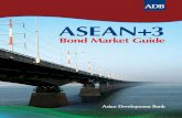 ASEAN+3 Bond Market Guide - Asian Development Bank · Center (JASDEC); and Indonesian Central Securities Depository (KSEI) as the Chairs and Vice Chairs of SF1 and SF2, who facilitated