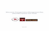 Wisconsin Transportation Management Plan (WisTMP) …transportal.cee.wisc.edu/tmp/docs/WisTMP System User Guide_201703.pdfTransportation Management Plan (TMP) process. A TMP lays out