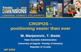 CROPOS – positioning easier than everCROPOS – positioning easier than ever M. Marjanovic, T. Basic State Geodetic Administration University of Zagreb - Faculty of Geodesy Republic
