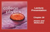 Lecture Presentation - Poulin's Physics · 2016-04-25 · discrete atomic spectrum. •The fact that each element emits a unique spectrum means that the atomic spectra can be used