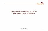 Programming FPGAs in C/C++ with High Level Synthesispeople.irisa.fr/Simon.Rokicki/files/Pacap-HLS.pdf · Why High Level Synthesis ? Challenges when synthesizing hardware from C/C++
