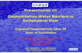 Presentation on Geosynthetics Water Barriers in Kadamparai Dam · Slide 2 Kadamparai stone masonry dam, 67 m high, 478 m crest length (masonry section), was completed in 1984. The