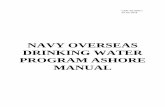 NAVY OVERSEAS DRINKING WATER PROGRAM ASHORE …...as the Navy EA for drinking water quality matters for all Navy shore facilities and installations world-wide. The Navy’s Program