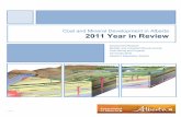 Coal and Mineral Development in Alberta 2011 Year in Review · Coal and Mineral Development in Alberta 2011 Year in Review Introduction Alberta Energy manages the development of the
