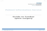Guide to lumbar spine surgery - southend.nhs.ukGuide to lumbar spine surgery Southend University Hospital ... may be treated with an ankle/foot brace. Recurrence/worsening of symptoms: